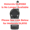 Motorola DLR1060 is no longer available. Please see Motorola CURVE DLR110.